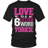 Limited Edition - Love is a 6 letter word Yorkie