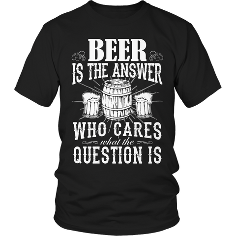 Limited Edition - Beer is The Answer who care what the Question is