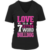 Limited Edition - Love is a 7 letter word Bulldog
