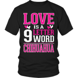 Limited Edition - Love is a 9 letter word Chihuahua