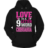Limited Edition - Love is a 9 letter word Chihuahua